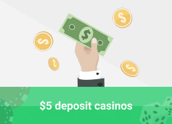 Five dollar deposit casinos