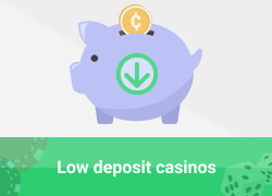 Low deposit casinos